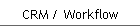 CRM / Workflow